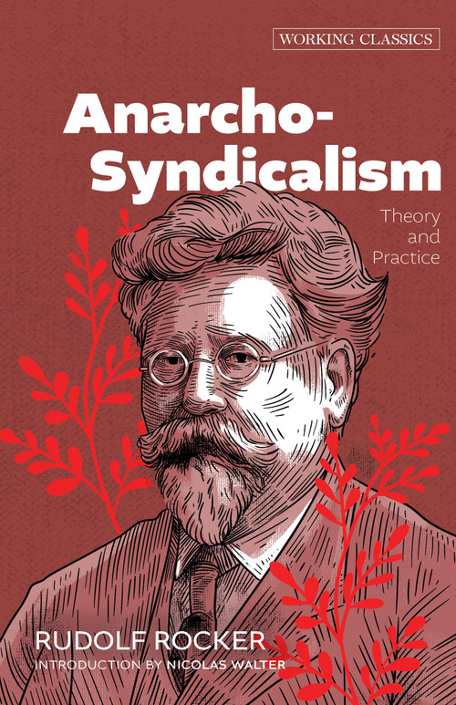 Anarcho-Syndicalism (Theory and Practice) by Rudolf Rocker, Nicolas Walter, 9781849356121