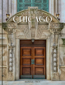 Doorways of Chicago by Ronnie Frey, 9781951963569