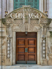 Doorways of Chicago by Ronnie Frey, 9781951963569