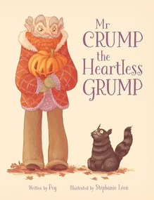 Mr Crump, the Heartless Grump by Pog, Stephanie Leon, Katy Lockwood-Holmes, 9781782509523