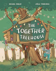 The Together Treehouse by Michael Engler, Joelle Tourlonias, 9781782509561