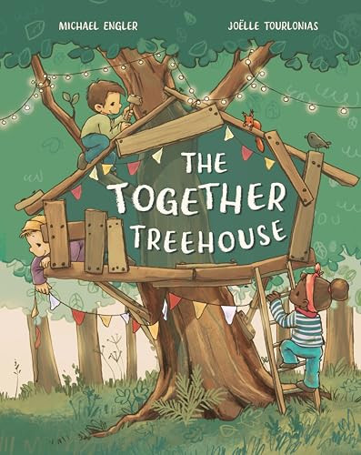 The Together Treehouse by Michael Engler, Joelle Tourlonias, 9781782509561