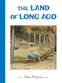 The Land of Long Ago (Mini edition) by Elsa Beskow, 9781782509615