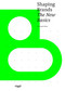 Shaping Brands (The New Basics) by Christoph Zielke, 9783721210576