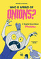 Who Is Afraid of Onions? (A Graphic Novel of Improbable Phobias) by Michael LaMonnaie, 9783039641260
