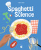 Spaghetti Science (The Chemistry, History and Art of Pasta) by Lucia Rush, 9783039641154