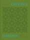 City in a Garden (Chicago's Parks, Gardens and Boulevards) by Pete Bowman, 9781951963538
