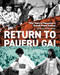 Return to Paueru Gai (Fifty Years of Vancouver's Powell Street Festival) by Emiko Morita, 9781834050249