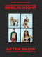 Berlin Night After Glow by Chris Noltekuhlmann, Chris Noltekuhlmann, Cassidy George, 9783969002179