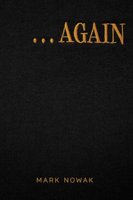. . . AGAIN by Mark Nowak, 9781566897518