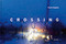 Crossing (From USA to Canada, Walking Roxham Road) by Ruth Kaplan, Ruth Kaplan, Sarah Bassnett, Raoul Boulakia, Habib Zahori, Victor Balko, 9783969002254