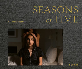 Seasons of Time by Nathalie Rubens, Nathalie Rubens, Elinor Carucci, 9783969002247