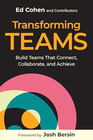 Transforming Teams (Build Teams That Connect, Collaborate, and Achieve) by Ed Cohen, 9781963392272
