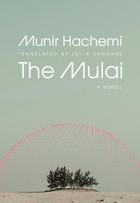 The Mulai by Munir Hachemi, Julia Sanches, 9781552455197