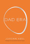 Dad Era by Jordan Abel, 9781552455234