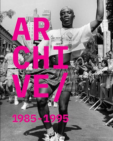 Archive / Journal (1985 - 1995/2001) by Vincent Cianni, Miss Rosen, Theo Zinn, 9781954119567