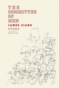 The Committee of Men by James Ciano, David St. John, 9781960145895