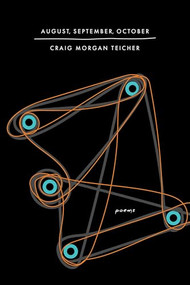 August, September, October by Craig Morgan Teicher, 9781968507008