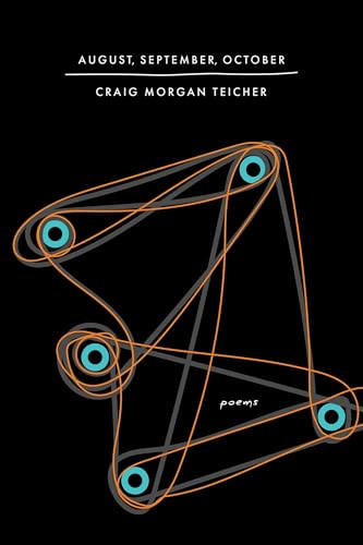 August, September, October by Craig Morgan Teicher, 9781968507008