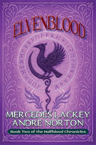 Elvenblood by Mercedes Lackey, Andre Norton, 9781647101930