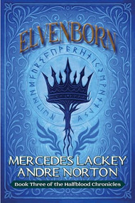 Elvenborn by Mercedes Lackey, Andre Norton, 9781647101954
