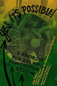 Yes, It's Possible! (A PAH Handbook for Building Power from Below) by João França, Rob Robinson, Silvia Federici, 9781945335648