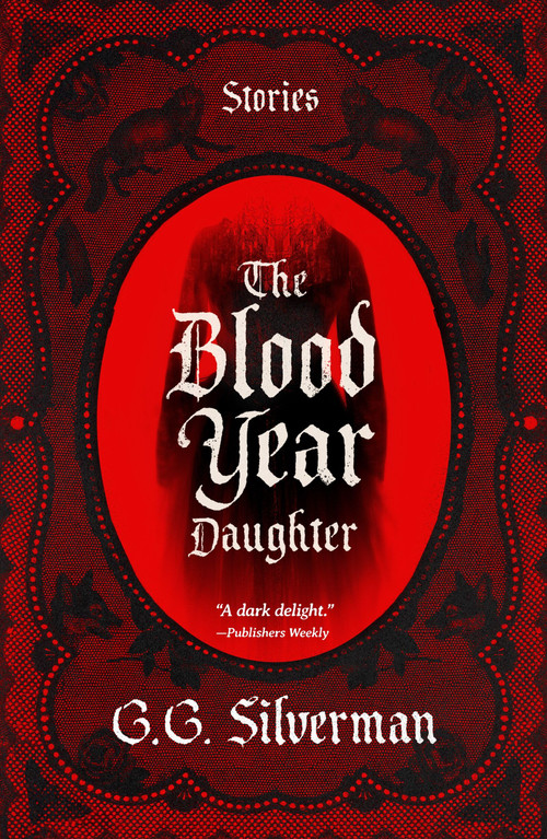 The Blood Year Daughter by G.G. Silverman, 9781951971410