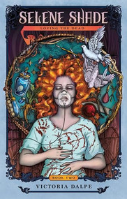 Selene Shade, Loving the Dead by Victoria Dalpe, 9781968043131