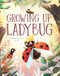 Growing Up Ladybug by Stepanka Sekaninova, Linh Dao, 9788000078380