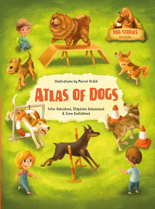 Atlas of Dogs - 9788000078861 by Stepanka Sekaninova, Jana Sedlackova, Ester Dobiasova, Marcel Kralik