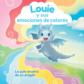 Louie y sus emociones de colores (La guía arcoíris de un dragón) (Spanish Edition) by Mariessa Shein, Shiane Salabie, 9788000079028