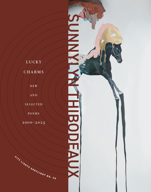Lucky Charms (New & Selected Poems, 2000-2025) by Sunnylyn Thibodeaux, 9780872869455