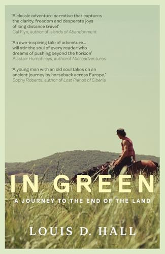 In Green (Two Horses, Two Strangers, a Journey to the End of the Land) - 9780715656235 by Louis D. Hall, 9780715656235