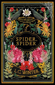 Spider, Spider ('Revenge takes root as poison blooms') by L. C. Winter, 9780715655825