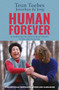 Human Forever (Searching the World for a Better Quality of Life with Dementia) by Teun Toebes, 9780715656570