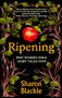 Ripening (Why Women Need Fairytales Now) by Sharon Blackie, 9781914613524