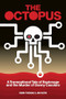 The Octopus (A Transnational Tale of Espionage and the Murder of Danny Casolaro) by Kenn Thomas, 9781627311786