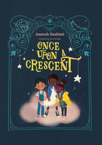 Once Upon A Crescent by Amerah Hashimi, 9781835920398