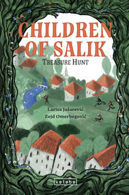 Children of Salik (Treasure Hunt) by Larisa Jašarević, Zejd Omerbegović, Büşra Kaygin Gafarov, 9786255998620