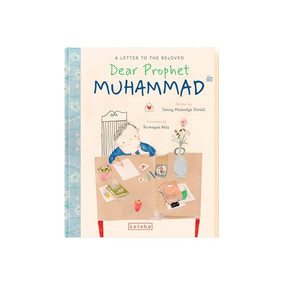 Dear Prophet Muhammad (A Letter to the Beloved) by Jenny Molendyk Divleli, Rumeysa Abis, 9786256698185