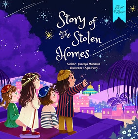 Story of the Stolen Homes (An Unforgettable Journey to Palestine) by Guzelya Marisova, Agia Putri, 9781835920442