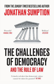 The Challenges of Democracy by Jonathan Sumption, 9781805222521