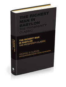 The Richest Man in Babylon (The Prosperity Classic) by George S. Clason, Tom Butler-Bowdon, 9781907326462
