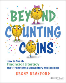 Beyond Counting Coins (How to Teach Financial Literacy That Transforms Elementary Classrooms) by Ebony Beckford, 9781394394975