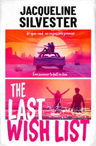 The Last Wish List (The most weepy road trip romance) by Jacqueline Silvester, 9781398536081