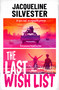The Last Wish List (The most weepy road trip romance) by Jacqueline Silvester, 9781398536081