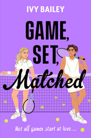 Game, Set, Matched (Not all games start at love) by Ivy Bailey, 9781398546882