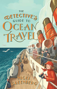 Detective's Guide to Ocean Travel by Nicki Greenberg, 9781922400673