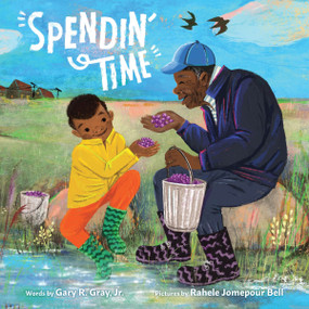 Spendin' Time by Gary R. Gray, Jr., Rahele Jomepour Bell, 9780063089983