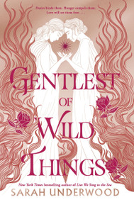 Gentlest of Wild Things - 9780063234536 by Sarah Underwood, 9780063234536